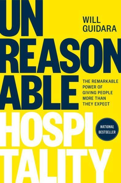 Unreasonable Hospitality: The Remarkable Power of Giving People More Than They Expect - Hardcover | Diverse Reads