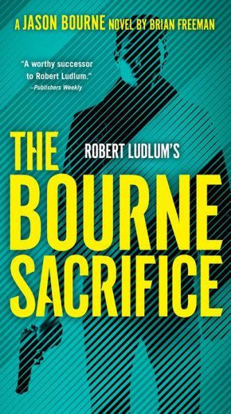 Robert Ludlum's The Bourne Sacrifice - Paperback | Diverse Reads