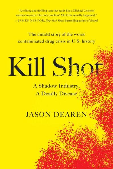 Kill Shot: A Shadow Industry, a Deadly Disease - Paperback | Diverse Reads