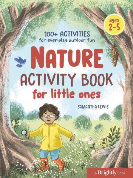 Nature Activity Book for Little Ones: 100+ Activities for Everyday Outdoor Fun - Paperback | Diverse Reads