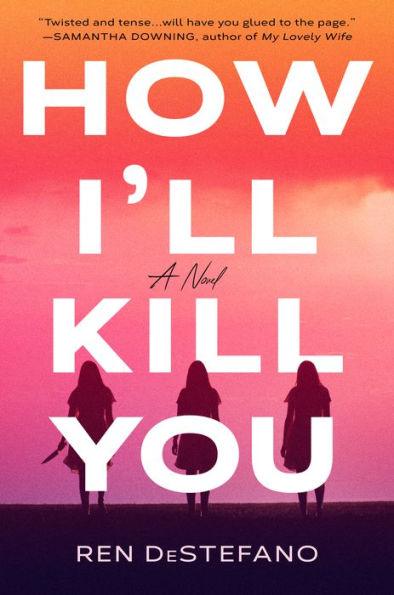 How I'll Kill You - Hardcover | Diverse Reads