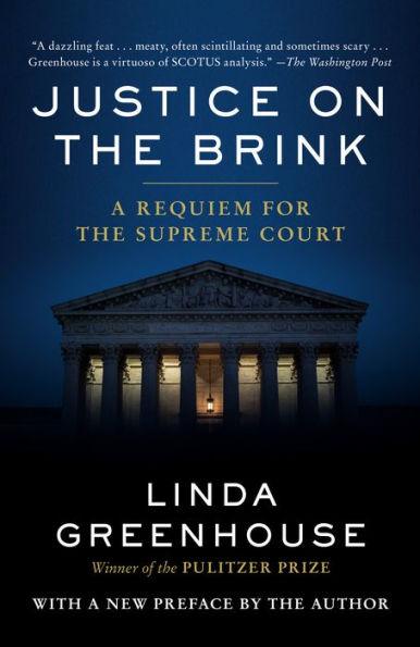 Justice on the Brink: A Requiem for the Supreme Court - Paperback | Diverse Reads