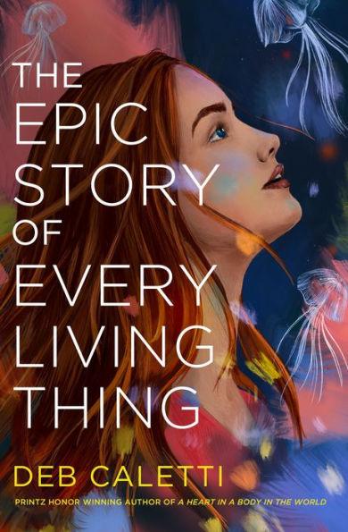 The Epic Story of Every Living Thing - Hardcover | Diverse Reads