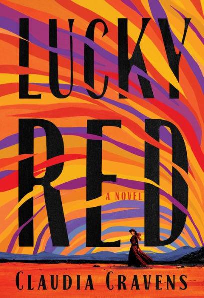 Lucky Red: A Novel - Hardcover | Diverse Reads
