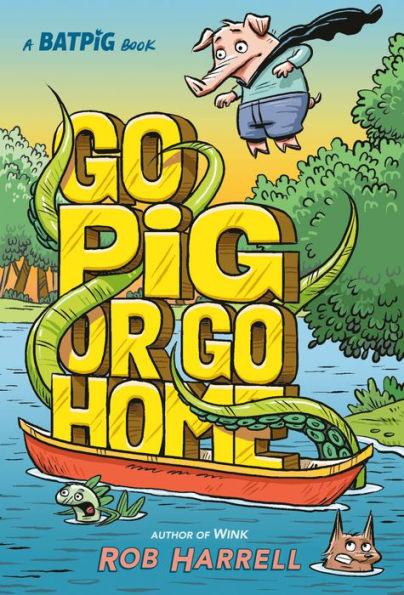Batpig: Go Pig or Go Home - Hardcover | Diverse Reads