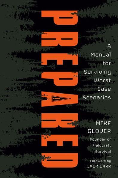 Prepared: A Manual for Surviving Worst-Case Scenarios - Hardcover | Diverse Reads