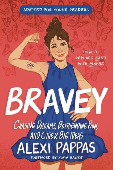 Bravey (Adapted for Young Readers): Chasing Dreams, Befriending Pain, and Other Big Ideas - Hardcover | Diverse Reads
