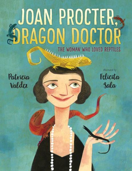 Joan Procter, Dragon Doctor: The Woman Who Loved Reptiles - Paperback | Diverse Reads