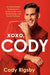 XOXO, Cody: An Opinionated Homosexual's Guide to Self-Love, Relationships, and Tactful Pettiness - Hardcover | Diverse Reads