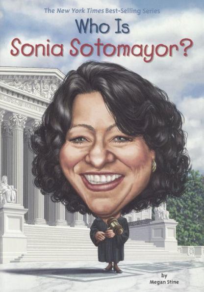 Who Is Sonia Sotomayor? (Turtleback School & Library Binding Edition) - Hardcover(Library Binding - THIS EDITION IS INTENDED FOR USE IN SCHOOLS AND LIBRARIES ONLY) | Diverse Reads