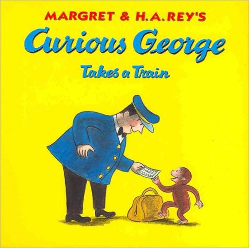 Curious George Takes a Train (Curious George Series) - Paperback | Diverse Reads