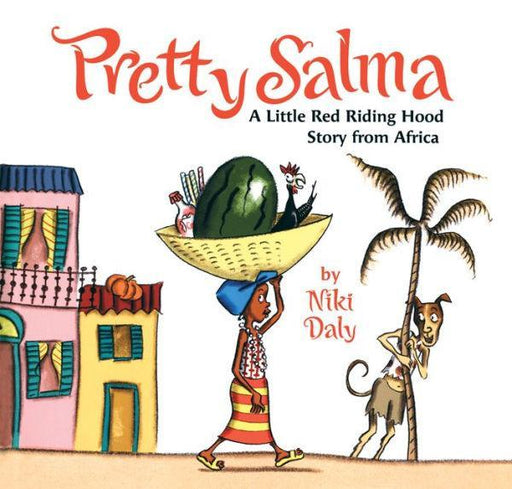 Pretty Salma: A Little Red Riding Hood Story from Africa -  | Diverse Reads