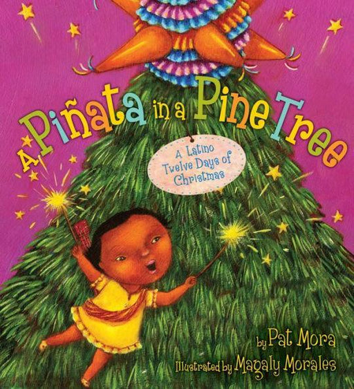 A Piñata in a Pine Tree: A Latino Twelve Days of Christmas: A Christmas Holiday Book for Kids - Diverse Reads