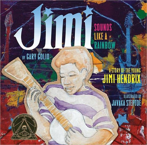 Jimi: Sounds Like a Rainbow: A Story of the Young Jimi Hendrix - Hardcover | Diverse Reads