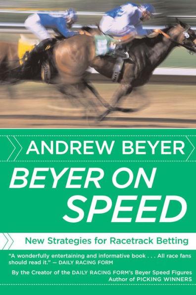 Beyer On Speed: New Strategies for Racetrack Betting - Paperback | Diverse Reads