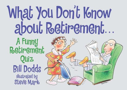 What You Don't Know About Retirement: A Funny Retirement Quiz - Paperback | Diverse Reads