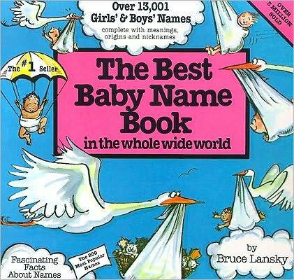 The Best Baby Name Book in the Whole Wide World - Paperback | Diverse Reads