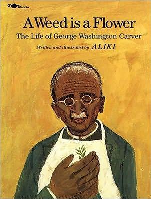 A Weed Is a Flower: The Life of George Washington Carver - Paperback | Diverse Reads
