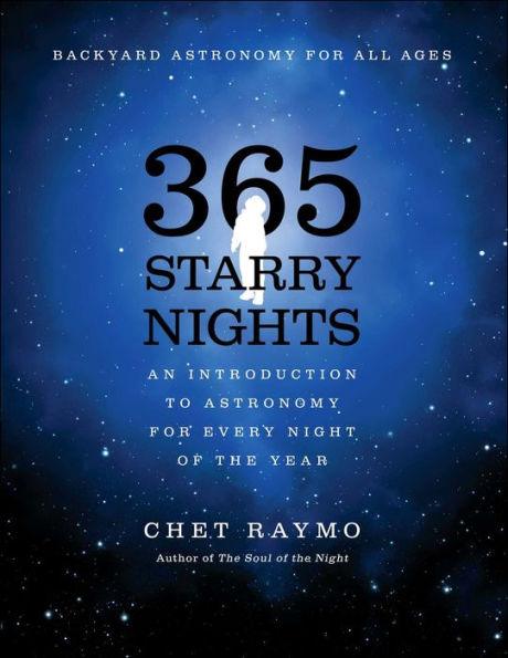 Three Hundred and Sixty Five Starry Nights: An Introduction to Astronomy for Every Night of the Year - Paperback | Diverse Reads