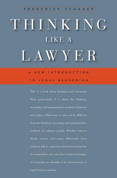 Thinking Like a Lawyer: A New Introduction to Legal Reasoning - Paperback | Diverse Reads