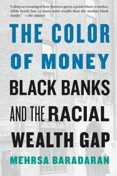 The Color of Money: Black Banks and the Racial Wealth Gap - Paperback | Diverse Reads