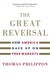 The Great Reversal: How America Gave Up on Free Markets - Paperback | Diverse Reads