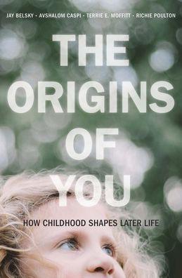 The Origins of You: How Childhood Shapes Later Life - Paperback | Diverse Reads