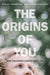 The Origins of You: How Childhood Shapes Later Life - Paperback | Diverse Reads