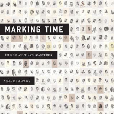 Marking Time: Art in the Age of Mass Incarceration - Hardcover | Diverse Reads