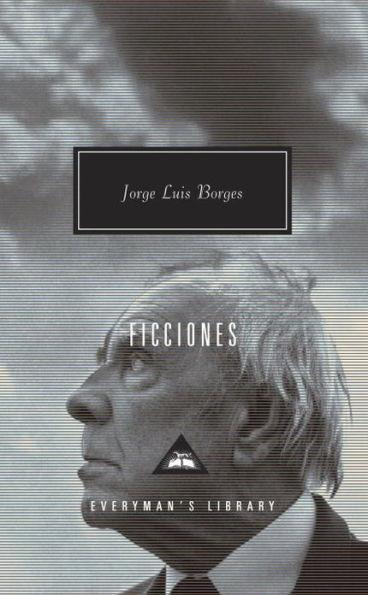 Ficciones (Fictions) (Everyman's Library) - Hardcover | Diverse Reads