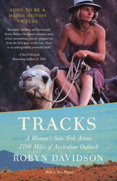 Tracks: A Woman's Solo Trek Across 1700 Miles of Australian Outback - Paperback | Diverse Reads