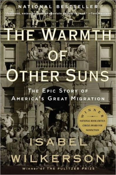 The Warmth of Other Suns: The Epic Story of America's Great Migration - Paperback | Diverse Reads