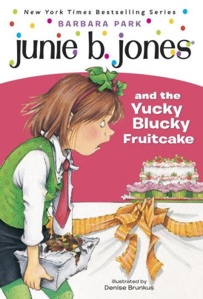 Junie B. Jones and the Yucky Blucky Fruitcake (Junie B. Jones Series #5) - Paperback | Diverse Reads