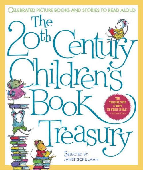 The 20th Century Children's Book Treasury: Celebrated Picture Books and Stories to Read Aloud - Hardcover | Diverse Reads