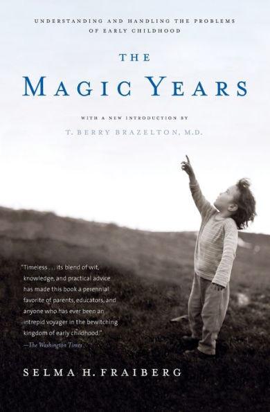 The Magic Years: Understanding and Handling the Problems of Early Childhood - Paperback | Diverse Reads