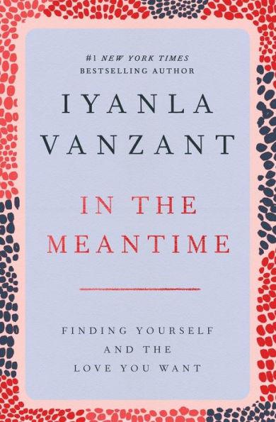 In the Meantime: Finding Yourself and the Love You Want - Paperback | Diverse Reads