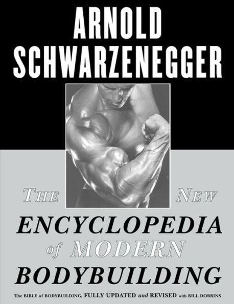 The New Encyclopedia of Modern Bodybuilding: The Bible of Bodybuilding, Fully Updated and Revised - Paperback(Revised and Updated) | Diverse Reads