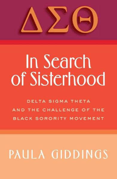 In Search of Sisterhood: Delta Sigma Theta and the Challenge of the Black Sorority Movement - Paperback | Diverse Reads