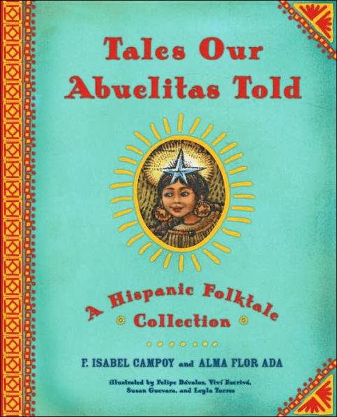 Tales Our Abuelitas Told: A Hispanic Folktale Collection - Hardcover | Diverse Reads