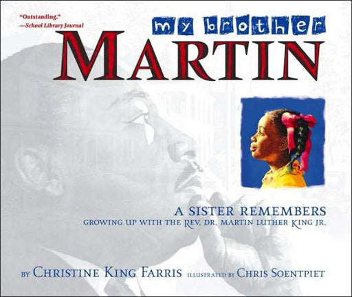 My Brother Martin: A Sister Remembers Growing Up with the Rev. Dr. Martin Luther King Jr. - Paperback | Diverse Reads