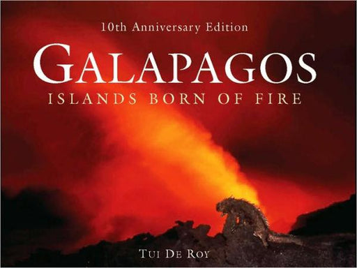 Galápagos: Islands Born of Fire - 10th Anniversary Edition - Hardcover | Diverse Reads