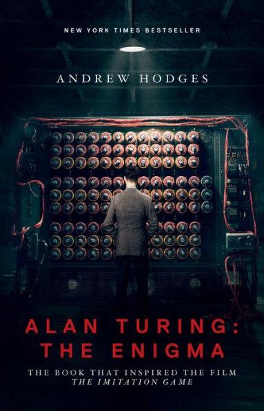 Alan Turing: The Enigma: The Book That Inspired the Film The Imitation Game - Updated Edition - Diverse Reads