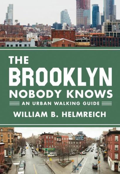 The Brooklyn Nobody Knows: An Urban Walking Guide - Paperback | Diverse Reads
