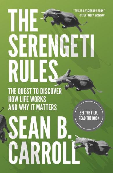The Serengeti Rules: The Quest to Discover How Life Works and Why It Matters - With a new Q&A with the author - Paperback | Diverse Reads