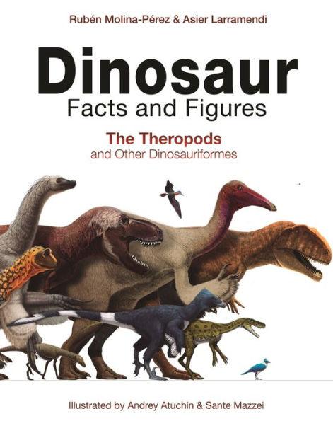 Dinosaur Facts and Figures: The Theropods and Other Dinosauriformes - Hardcover | Diverse Reads