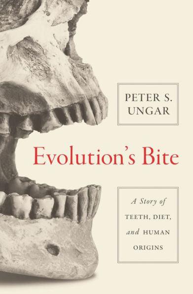 Evolution's Bite: A Story of Teeth, Diet, and Human Origins - Paperback | Diverse Reads
