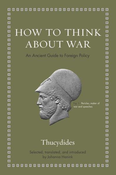 How to Think about War: An Ancient Guide to Foreign Policy - Hardcover | Diverse Reads