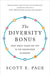 The Diversity Bonus: How Great Teams Pay Off in the Knowledge Economy - Paperback | Diverse Reads