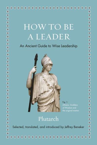 How to Be a Leader: An Ancient Guide to Wise Leadership - Hardcover | Diverse Reads