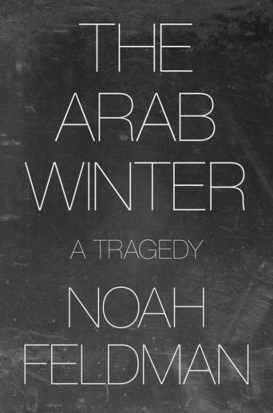 The Arab Winter: A Tragedy - Diverse Reads